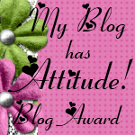 My Blog Has Attitude Award  4th Jan 2011