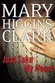[just+take+my+heart+by+mary+higgins+clark.jpg]