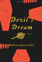 [devils+dream+by+madison+smartt+bell.jpg]