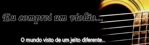 Eu comprei um violão...