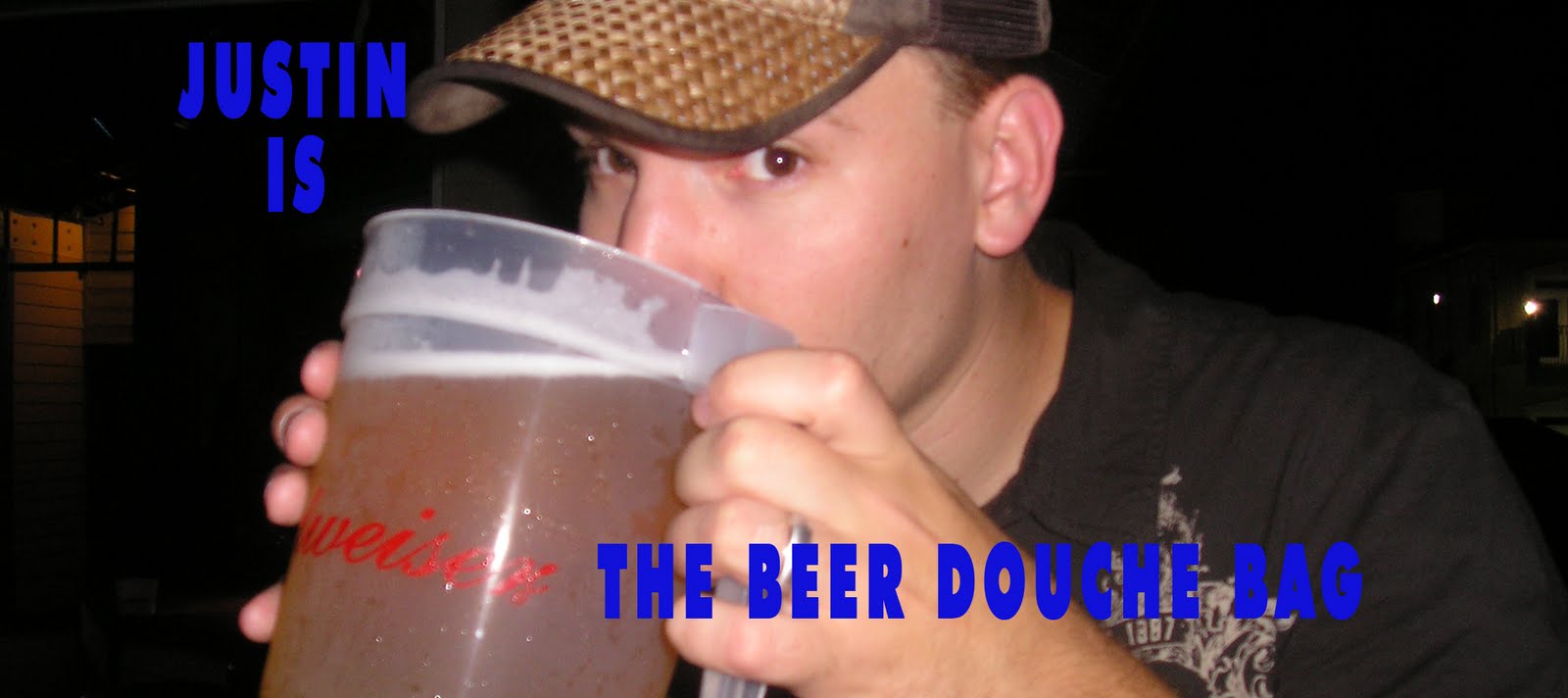 Justin is the Beer Douchebag