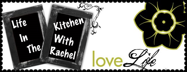 Life In The Kitchen With Rachel