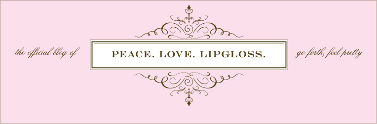Peace. Love. Lipgloss.