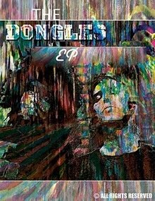 The Dongles EP NOW AVAILABLE ON BANDCAMP