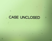 Case Unclosed