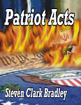 Patriot Acts by Steven Clark Bradley