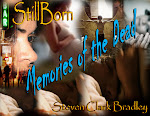 StillBorn - Memories of The Dead by Steven Clark Bradley