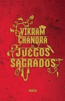 Vikram Chandra. Juegos Sagrados
