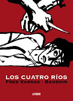 Fred Vargas y Baudoin, los cuatro rios