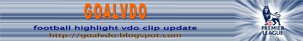 Soccer Highlight | live streaming video football goal vdo clips update premier league UEFA