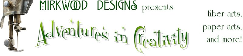 Mirkwood Designs - Adventures in Creativity!