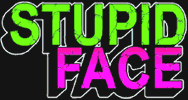 TV SHOW #2 - STUPIDFACE