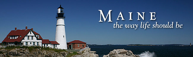 Maine...The Way Life Should Be!