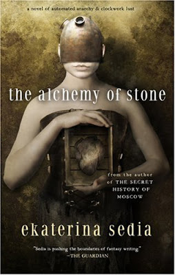 The Alchemy of the stone - Ekaterina Sedia - The+Alchemy+of+Stone
