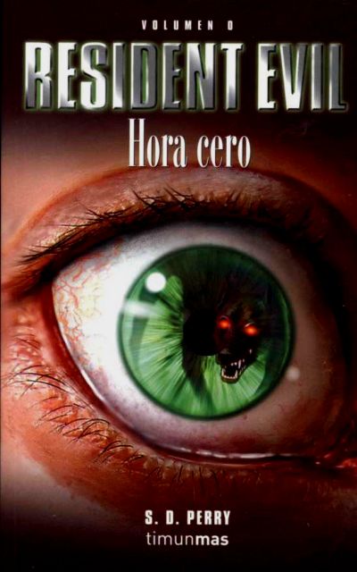 Saga Resident Evil 0 - Hora cero. ( Stephani Danielle Perry ) Perry,+S.+D.+-+Resident+evil+0+-+Hora+Cero-Tapa