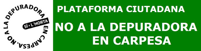 PLATAFORMA CIUTADANA NO A LA DEPURADORA EN CARPESA