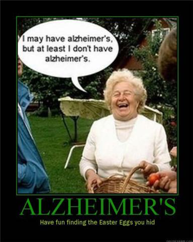 I May Have Alzheimer's but at Least
