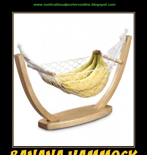 MOTIVATIONAL POSTERS BANANA HAMMOCK