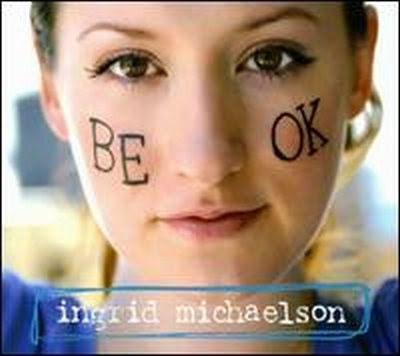 Ingrid+michaelson+be+okay+lyrics