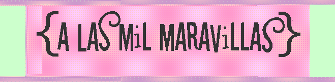 { A  l a s M i l  M a r a v i ll a s }