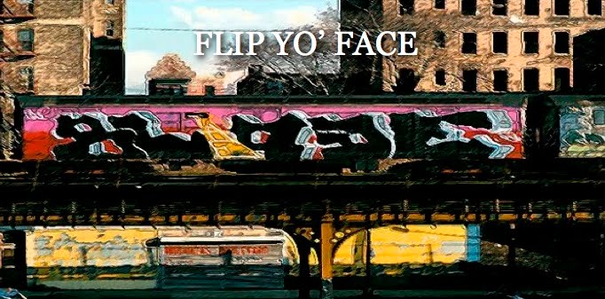 Flip Yo' Face