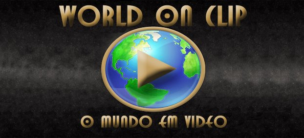 World on Clip . O Mundo em Video