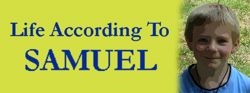 Life According To Samuel
