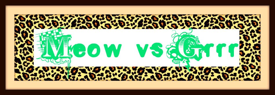 Meow vs Grrr