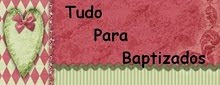 Tudo para Baptizados