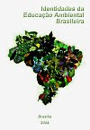 Identidades da Educação Ambiental Brasileira