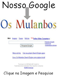 ░▒▓ Google Do Os Mulanbos ▓▒░