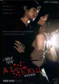 Lovely Drama Korea: A Love to Kill - (Drama - 2005)