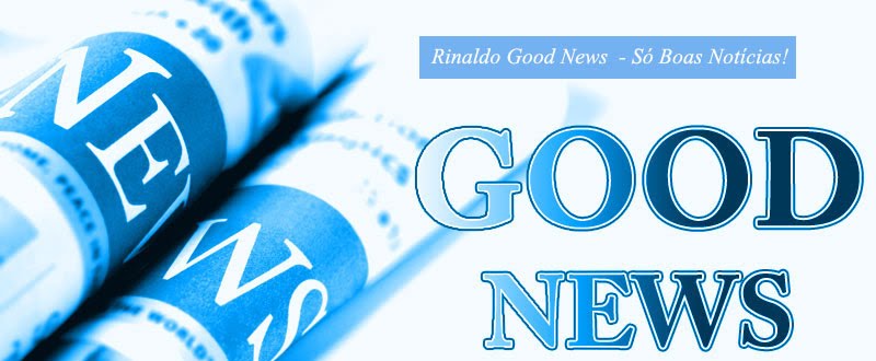 Rinaldogoodnews ESTE BLOG MUDOU PARA www.sonoticiaboa.com.br