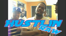 Hustlin Raw Video