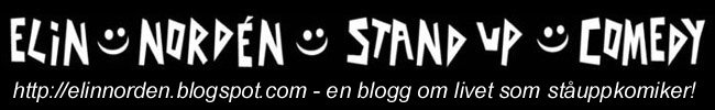 Elin Nordén -om livet som ståuppkomiker!