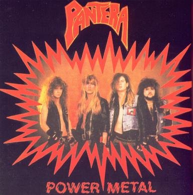 Pantera - Power Metal. One of the most underrated metal albums of all time
