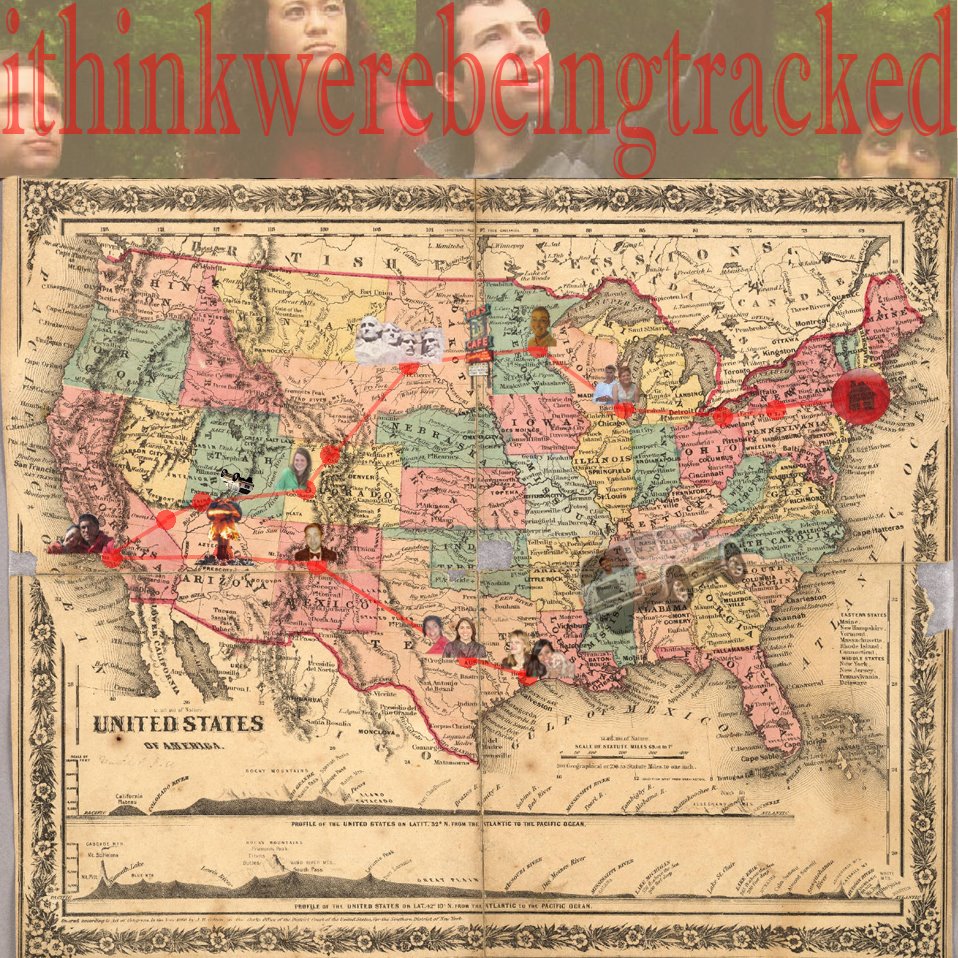 i think we're being tracked