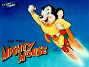 “Mighty Mouse” é um famoso desenho animado que estreou nas televisões . (mighty mouse)