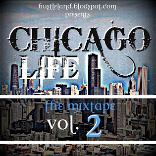 Chicago Life The Mixtape Vol. 2