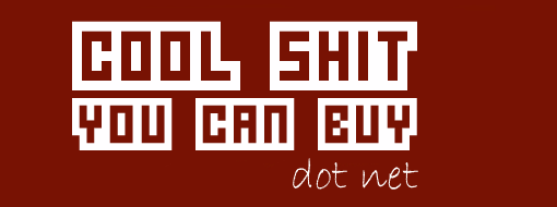 Cool Shit You Can Buy