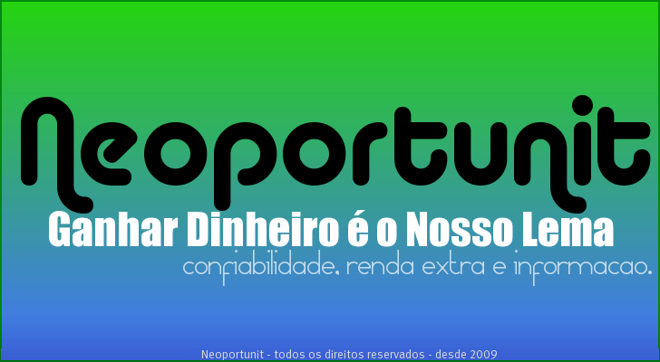 Neoportunit: ganhar dinheiro é o nosso lema.