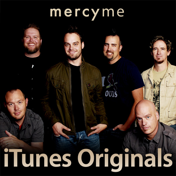 [Mercy+me+news_1206035338_iTunesOriginalsMercyMe.jpg]