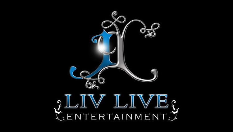 Liv Live Entertainment, LLC. | "Liv Live To The Fullest"