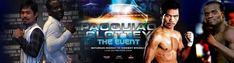Pacquiao VS Clottey | The Event | Latest News and Update | Watch Live Pacquiao VS Clottey