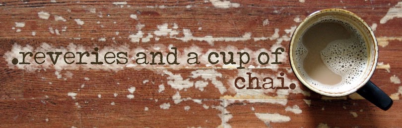 .Reveries and a Cup of Chai.