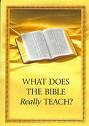 What Does the Bible Really Teach?