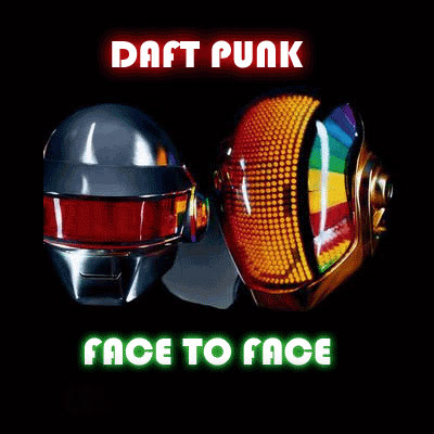 Daft Punk, Face to face daft punk, face to face
