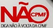 CPMF NÃO