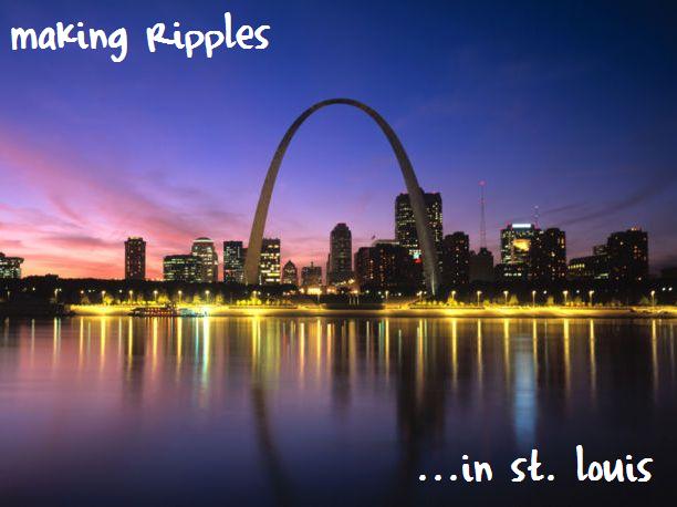 making ripples in st. louis