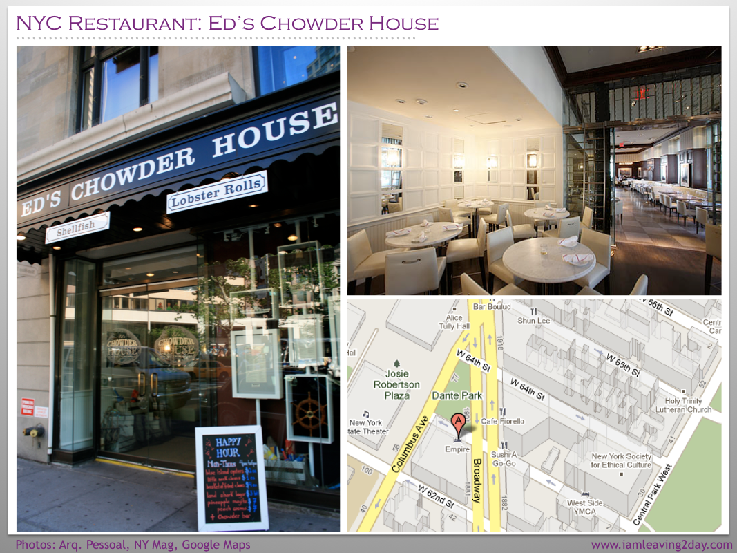 I am leaving today NYC Restaurant Ed's Chowder House